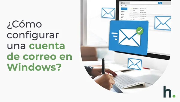 Configurar una cuenta de correo en Windows