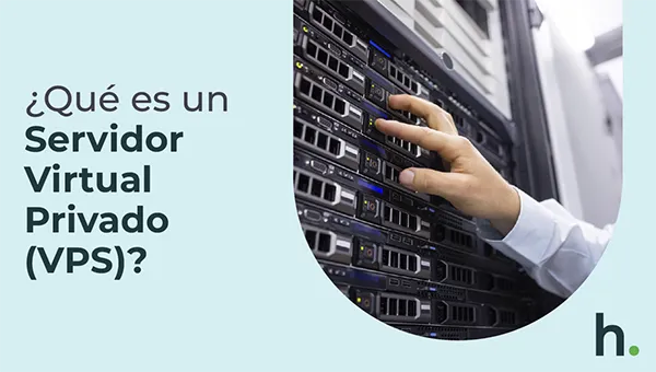 Qué es un servidor virtual privado VPS